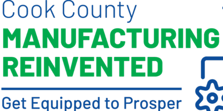 Cook County Manufacturing Reinvented Information Session