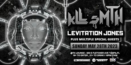 TK AFTER HOURS: kLL sMTH , Levitation Jones + More @TK Lounge - Tampa,FL