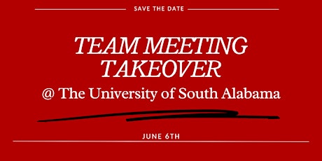 Team Meeting Takeover @ the University of South Alabama