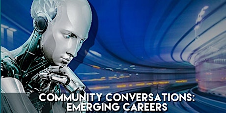 Community Conversations: Emerging Careers