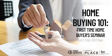 Home Buying 101: First Time Home Buyer's Seminar