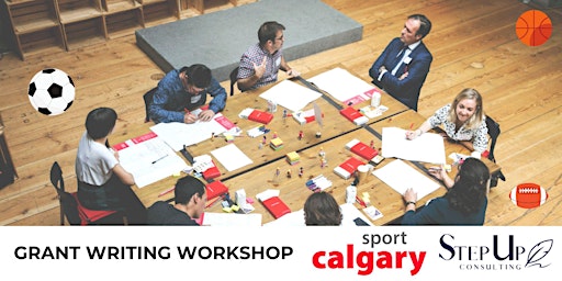 Grant Writing Workshop - Presented by Sport Calgary and Step Up Consulting primary image