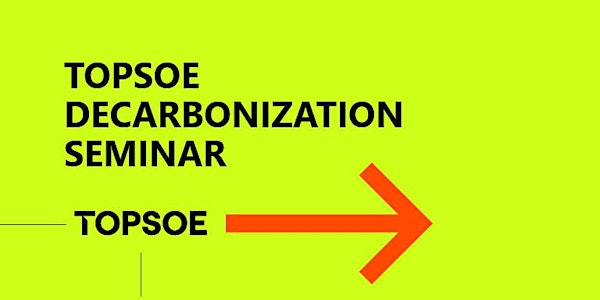 Decarbonization Seminar - A Topsoe Academy™ Seminar