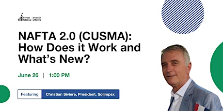 NAFTA 2.0 (CUSMA): How Does it Work and What’s New? (In Person)