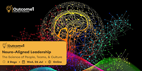 Neuro-Aligned Leadership; the Science of People, Teams, & Culture - 2 Days