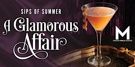Morton's Grille - Sips of Summer: A Glamorous Affair