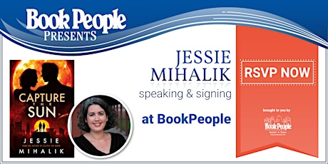 BookPeople Presents: Jessie Mihalik - Capture The Sun