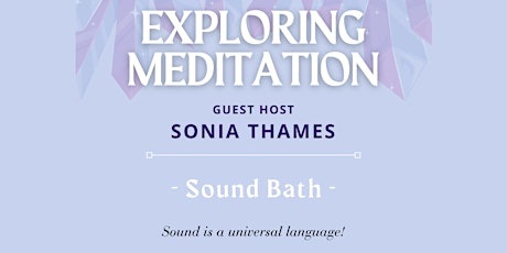 Sound bath! Exploring Meditation.