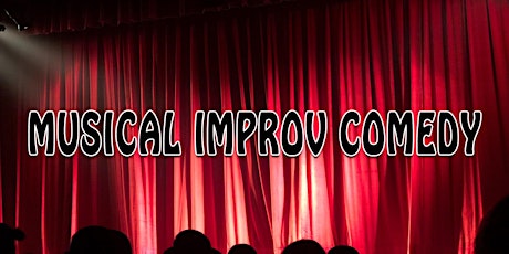 Musical Improv Comedy Show