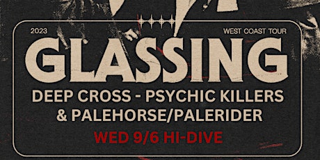 Glassing/Deep Cross/Psychic Killers/Palehorse Palerider