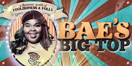 Bae's Big Top: Comedy Shorts Festival and Premiere Event