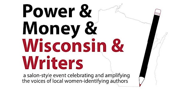 Power & Money & Wisconsin & Writers