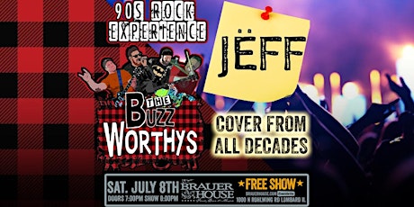 90s Rock & more with The Buzz Worthys & Jëff - FREE SHOW