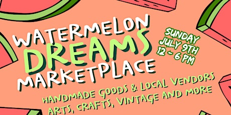 Watermelon Dreams Market: Shop Small & Support Local!