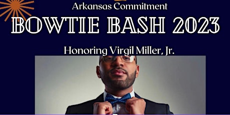 Arkansas Commitment presents: The Bowtie Bash 2023