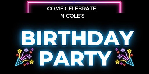 Nicole’s Birthday Bash primary image