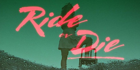 Ride or Die - Toronto Screening Show