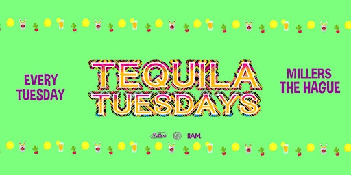Tequila Tuesdays #217 - Millers Den Haag primary image