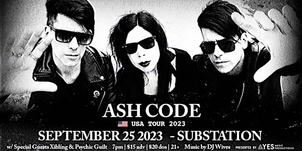 Ash Code W/ Special guests Xibling, Psychic Guilt