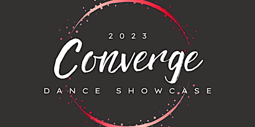 Converge Performing Arts Center:   2023 Dance Showcase primary image