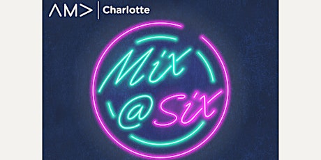 AMA CLT: May Mix@Six