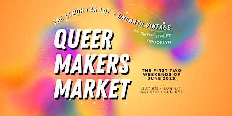 Queer Makers Market: Pop Up Market in Brooklyn | June 2023