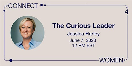 PowHERHour #4: The Curious Leader with Jessica Harley