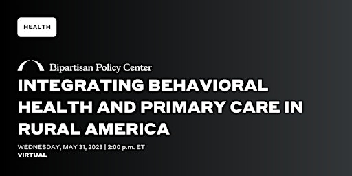 Integrating Behavioral Health and Primary Care in Rural America primary image