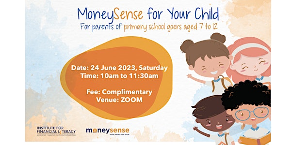 MoneySense For Your Child (For Parents of Pri School Goers Aged 7-12) ABW
