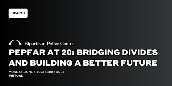PEPFAR at 20: Bridging Divides and Building a Better Future