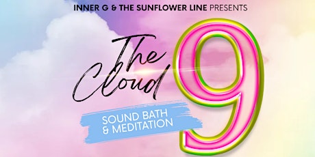 "The Cloud 9" Sound Bath & Meditation