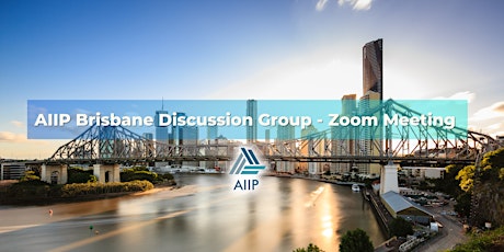 Imagen principal de AIIP Brisbane Discussion Group on Thursday, 28 Sep 2023 - Webinar