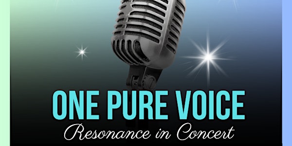 One Pure Voice - Resonance in Concert