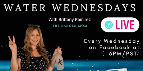 Water Wednesdays with The Kangen Mom