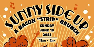 Sunny Side up A Bacon “Strip” Brunch