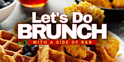 Let's Do Brunch w/a side of R&B primary image