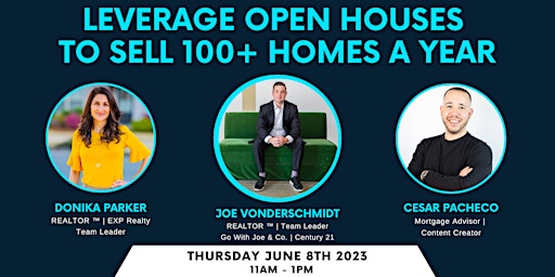 Leverage Open Houses To Sell 100+ Homes A Year primary image