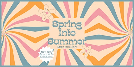 Spring Into Summer Open Jam Night *Free Entry*