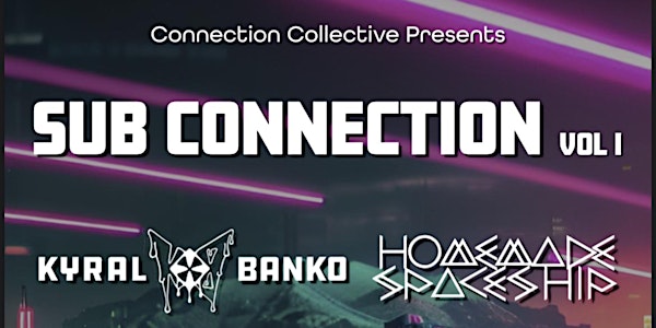 Sub Connection: Kyral X Banko & Homemade Spaceship