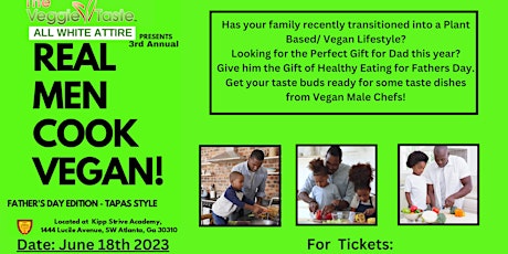 Real Men Cook Vegan - All White Affair - 3rd Annual  (Fathers Day Dinner )