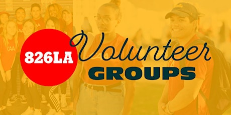 Startups Give Back: Los Angeles Chapter - Volunteer with 826LA!