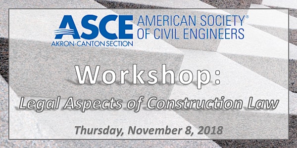 ASCE Workshop: Legal Aspects of Construction Law