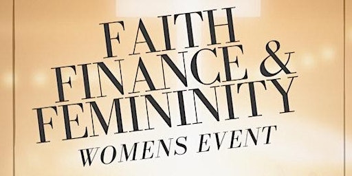 Faith, Finance and Femininity