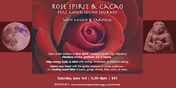 Rose Spirit and Cacao ~Full Moon Sound Journey