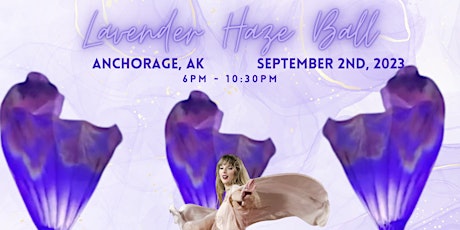 Lavender Haze Ball - Anchorage, AK