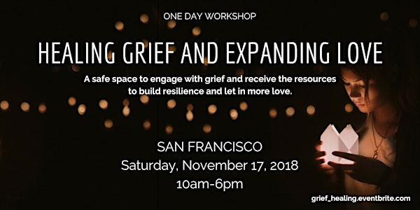 Healing Grief and Expanding Love