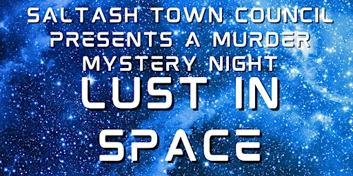 Lust in Space - A Murder Mystery Night