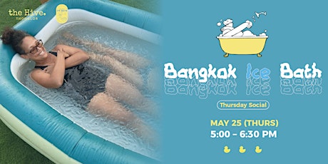 Thursday Social: Bangkok Ice Bath primary image