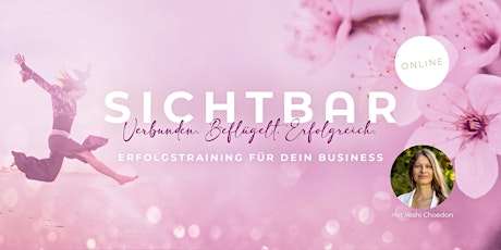 Imagen principal de SICHTBAR - Verbunden. Beflügelt. Erfolgreich. | Business Training