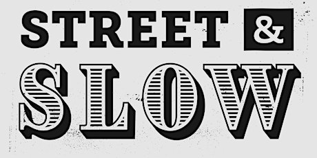 STREET & SLOW primary image